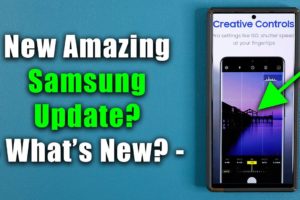 Great New Samsung Update for All Galaxy Smartphones! - What's New? (S23 Ultra, S22 Ultra, etc)