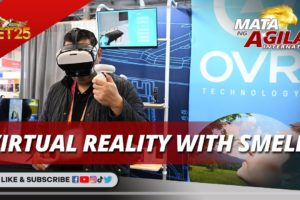 Virtual reality with smell | Mata ng Agila International