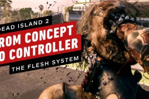 How Dead Island 2's Gore System Was Created