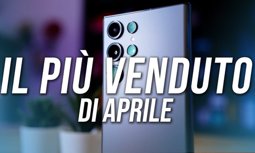 QUESTO E' lo Smartphone PIU' VENDUTO ad APRILE 2023 | TOP 5 +3