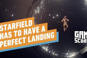 Game Scoop! 721: Starfield Has to Have a Perfect Landing