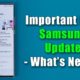 Important New Samsung Update for Galaxy Smartphones - What's New?