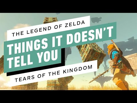 The Legend of Zelda: Tears of the Kingdom - 14 Things It Doesn’t Tell You