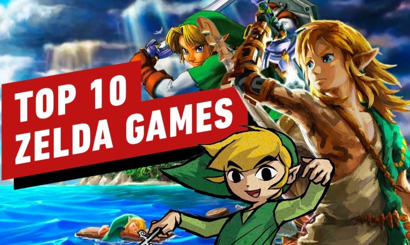 Top 10 Legend of Zelda Games of All Time