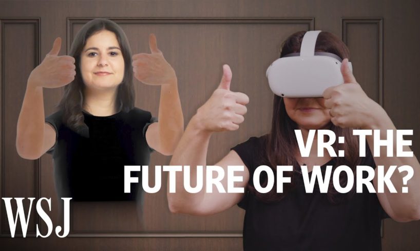 The Future of Your Office Is in a VR Headset | WSJ
