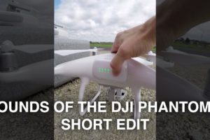 Sounds of the DJI Phantom 4 Drone - Short Edit