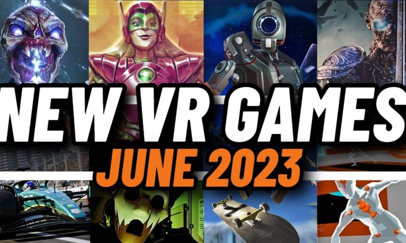 JUNE is a HUGE MONTH for NEW VR games! // NEW Quest 2, PCVR & PSVR2 games JUNE 2023