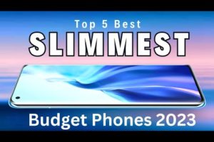 Top 5 : Slimmest Budget Smartphones 2023