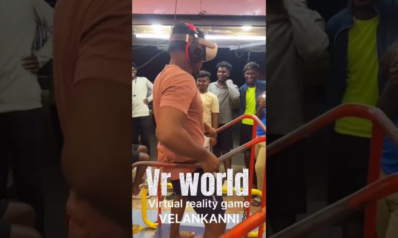 Funnt Virtual reality games🔥🔥🔥| Funny reaction | VR WORLD | Velankanni #shorts #short #funnyvideo