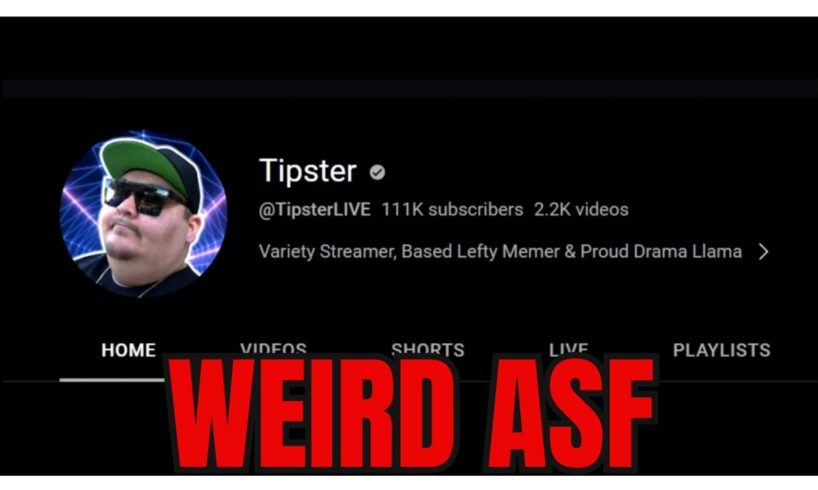 Tipster Is A Certified WEIRDO
