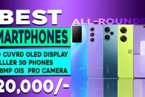 Top 5 Best & All-Rounder Smartphones Under 20000 in 2023 | 8GB+256GB | 3D Curved Display |108MP OIS