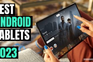 [Top 5] Best Android Tablets 2023