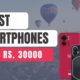 5 Best Smartphones Under Rs. 30000 | Top Smartphones in India in 2023 under 30K | Best 5G Smartphone
