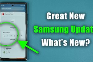 Great New Update Adds New Feature To ALL Samsung Galaxy Smartphones - What's New?