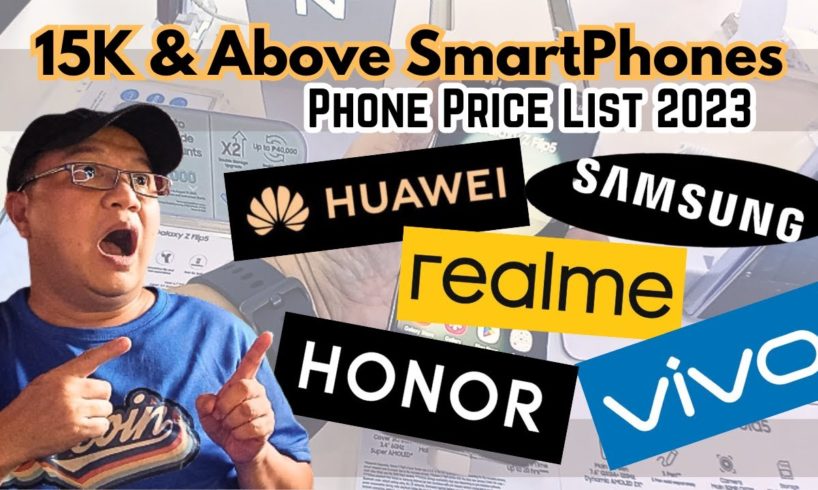 BEST SMARTPHONES from 15K & Above Prices Philippines 2023