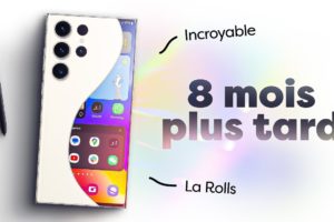 S23 ULTRA : La ROLLS ROYCE des SMARTPHONES (8 MOIS plus tard...)