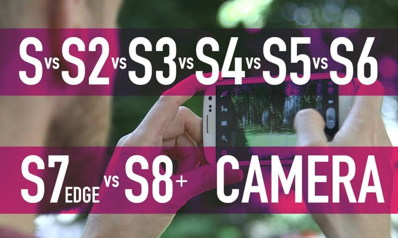 Samsung Galaxy S vs S2 vs S3 vs S4 vs S5 vs S6 vs S7 Edge vs S8+ / PART 3 - Camera Test