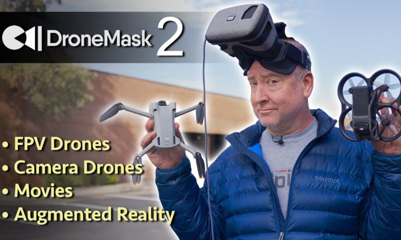 DroneMask 2 - FPV, Camera Drones, Movies, And More!