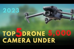 Top 5 Best Drones Under 5000 - In 2023 🔥🤟 TECHAKH