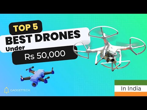 Top 5 Best Drones under Rs 50000 in India | Gadgettech | #dji #midrone #drones