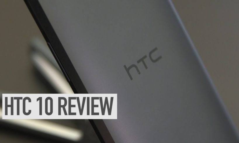 HTC 10 review: has it delivered its promise?