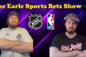 The Earle Sports Bets Show! Free NHL and NBA Picks For March 26th, 2024 | Earle Sports Bets