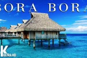 4K Video (Ultra HD) - FLYING OVER BORA BORA Unbelievable Beauty